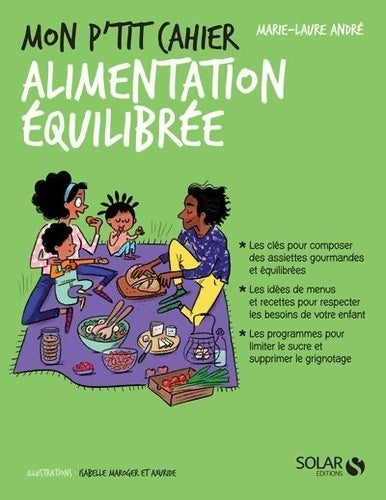 Livrenpoche : Mon p'tit cahier Alimentation équilibrée - Marie-Laure André - Livre