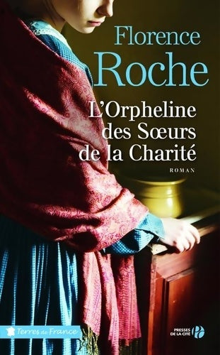 Livrenpoche : L'orpheline des Soeurs de la Charité - Florence Roche - Livre