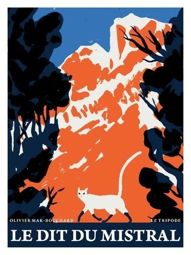 Livrenpoche : Le Dit du mistral - Olivier Mak-Bouchard - Livre