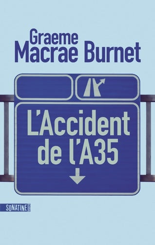 Livrenpoche : L'Accident de l'A35 - Graeme Macrae Burnet - Livre
