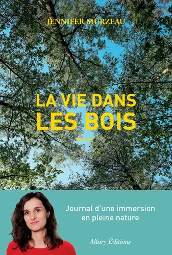 Livrenpoche : La vie dans les bois - Jennifer Murzeau - Livre