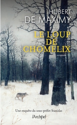 Livrenpoche : Le loup de Chomelix - Une enquête du sous-préfet Stanislas - Hubert De Maximy - Livre