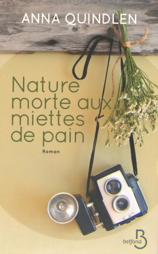 Livrenpoche : Nature morte aux miettes de pain - Anna Quindlen - Livre