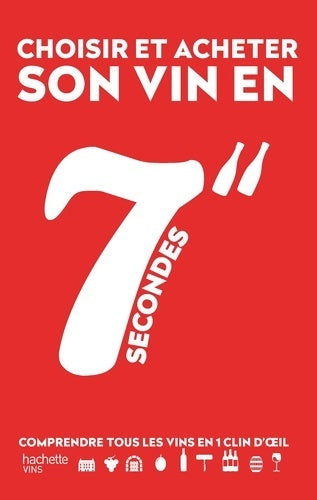 Livrenpoche : Choisir et acheter son vin en 7 secondes - Hachette Pratique - Livre