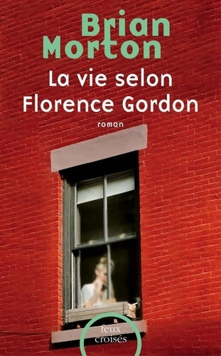 Livrenpoche : La vie selon Florence Gordon - Brian Morton - Livre
