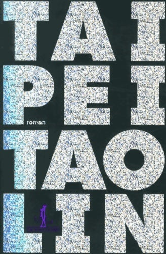 Livrenpoche : Taipei - Tao Lin - Livre