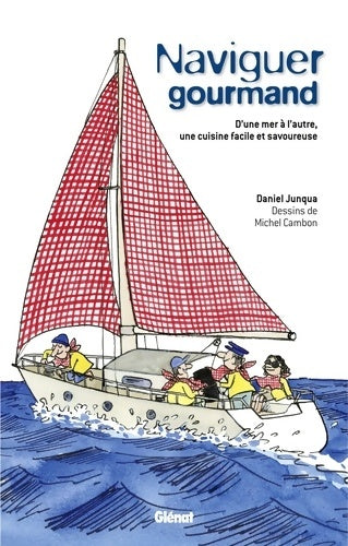 Livrenpoche : Naviguer gourmand - Michel Cambon - Livre