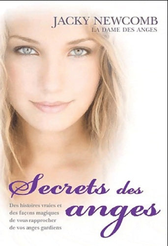 Livrenpoche : Secrets des anges : Comment vous rapporcher de votre ange gardien... - Jacky Newcomb - Livre