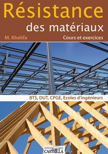 Livrenpoche : Résistance des matériaux BTS DUT CPGE . Manuel élève : Cours et exercices - MOURAD Khelifa - Livre