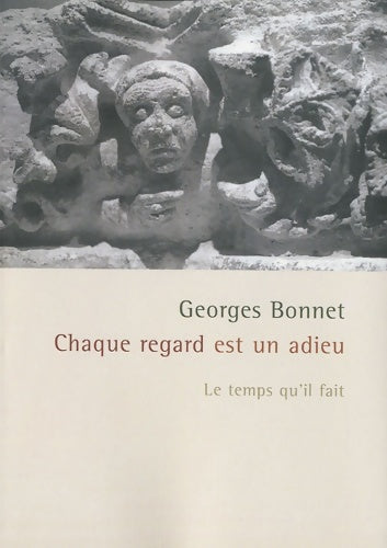 Livrenpoche : Chaque regard est un adieu - Georges Bonnet - Livre