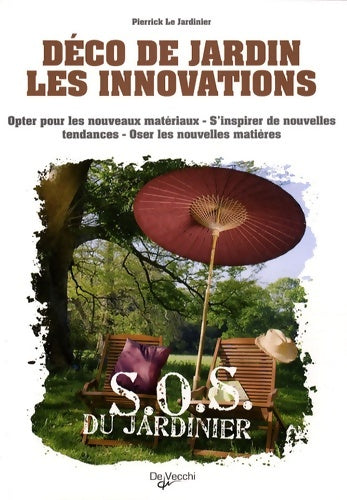 Livrenpoche : Déco de jardin Les innovations - Pierrick Le Jardinier - Livre