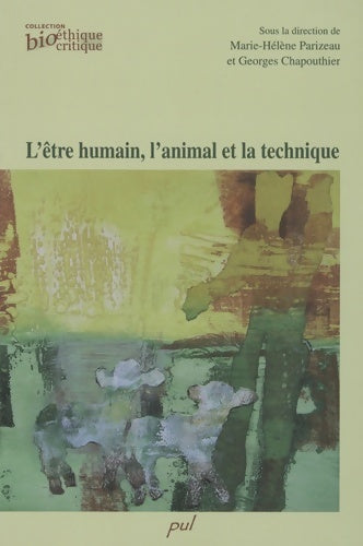 Livrenpoche : L'être humain l'animal et la technique - Marie-Hélène Parizeau - Livre