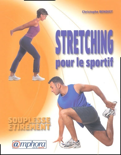Livrenpoche : Stretching pour le sportif : Souplesse - Etirement - Christophe Benoist - Livre