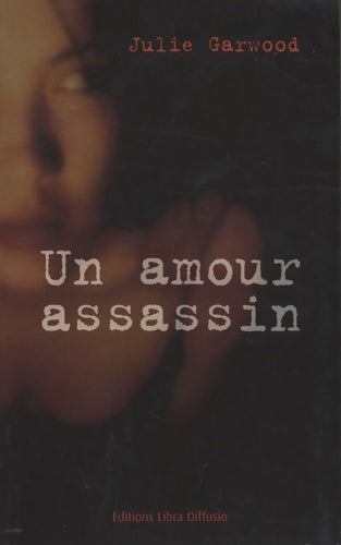 Livrenpoche : Un amour assassin - Julie Garwood - Livre