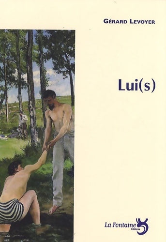 Livrenpoche : Lui - Gérard Levoyer - Livre