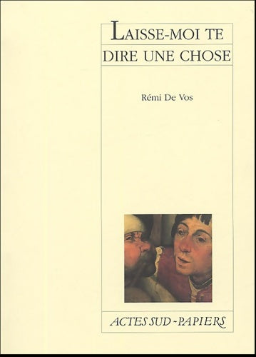Livrenpoche : Laisse-moi te dire une chose - Rémi De Vos - Livre
