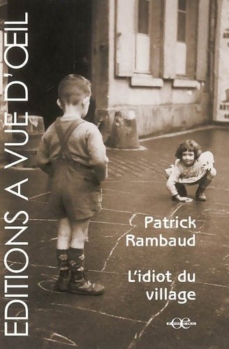 Livrenpoche : L'idiot du village - Patrick Rambaud - Livre