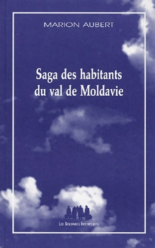 Livrenpoche : Saga des habitants du val de Moldavie - Marion Aubert - Livre