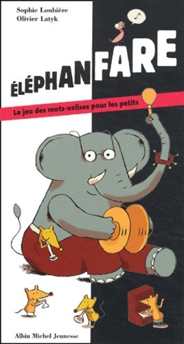 Livrenpoche : Eléphanfare - Sophie Loubière - Livre