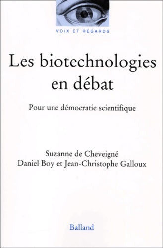 Livrenpoche : Les Biotechnologies en débat : Pour une démocratie scientifique - Suzanne De Cheveigné - Livre