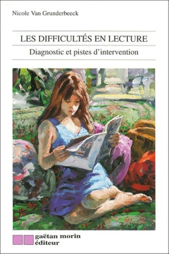 Livrenpoche : Les difficultés en lecture : Diagnostic et pistes d'intervention - Nicole Van Grunderbeeck - Livre
