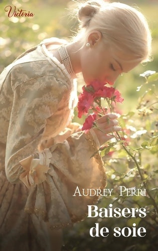 Livrenpoche : Baisers de soie - Audrey Perri - Livre