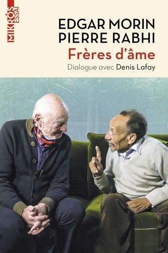 Livrenpoche : Frères d'âme : Allons au-devant de la vie - Edgar Morin - Livre