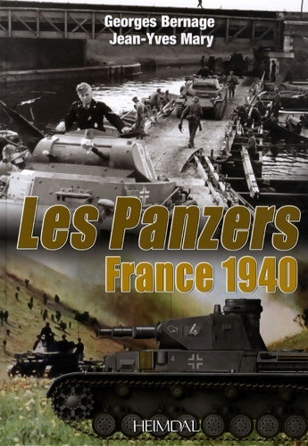 Livrenpoche : France 1940 : Les Panzers - Georges Bernage - Livre