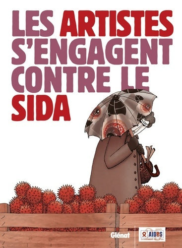 Livrenpoche : Les Artistes s'engagent contre le sida - Collectif - Livre