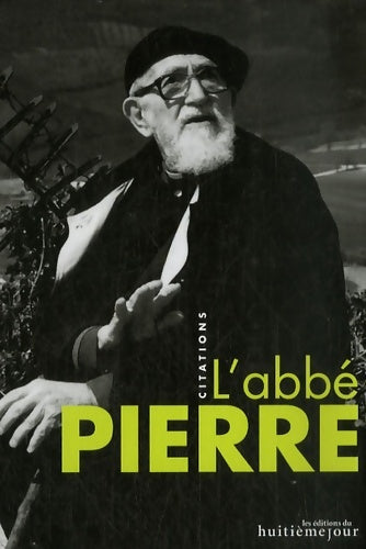 Livrenpoche : L'abbé Pierre : Citations - Albine Novarino-Pothier - Livre