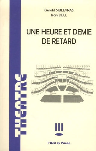 Livrenpoche : Une heure et demie de retard - Gérald Sibleyras - Livre