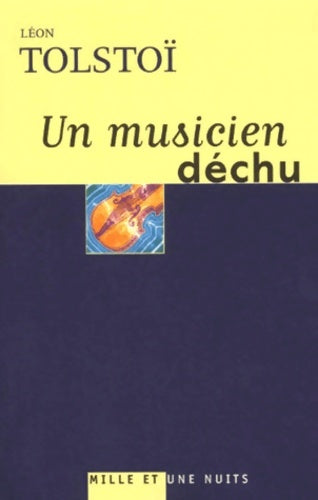 Livrenpoche : Un musicien déchu - Comte Léon L. Tolstoï - Livre