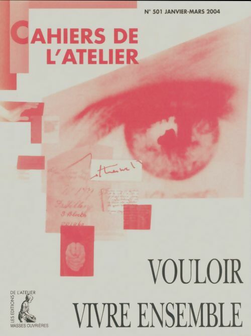 Livrenpoche : Cahiers de l'atelier n°501 : Vouloir vivre ensemble - Collectif - Livre