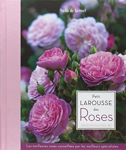 Livrenpoche : Petit Larousse des roses - Nadia De Kermel - Livre