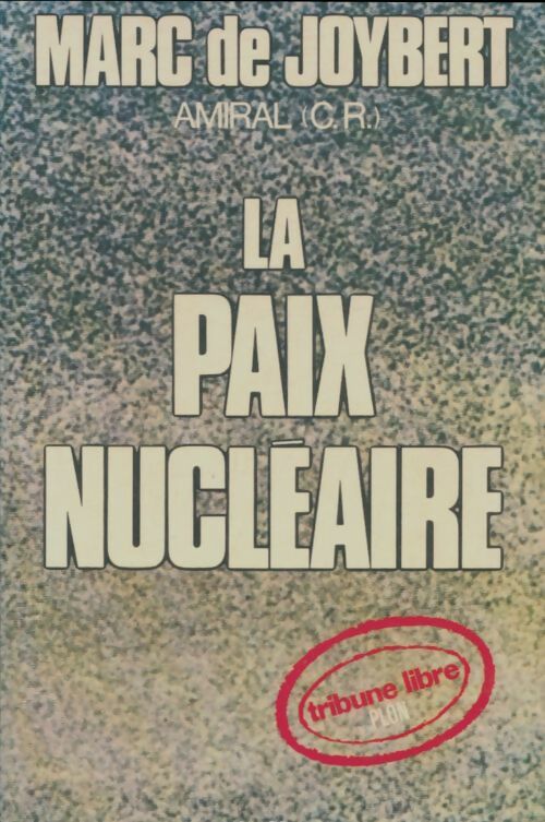 Livrenpoche : La paix nucléaire - Marc De Joybert - Livre