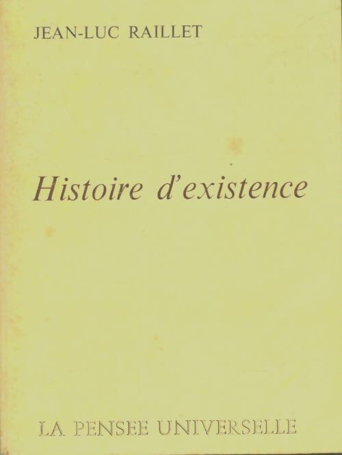 Livrenpoche : Histoire d'existence - Jean-Luc Raillet - Livre