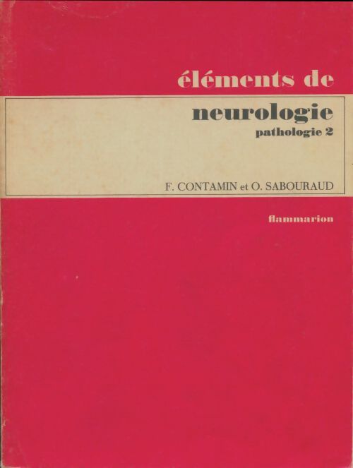 Livrenpoche : Éléments de neurologie Tome II : Pathologie - F Contamin - Livre
