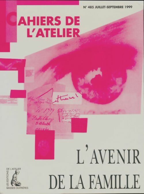 Livrenpoche : Cahiers de l'atelier n°485 : L'avenir de la famille - Collectif - Livre