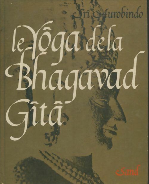 Livrenpoche : Le yoga de la Bhagavad Gîta - Shrî Aurobindo - Livre