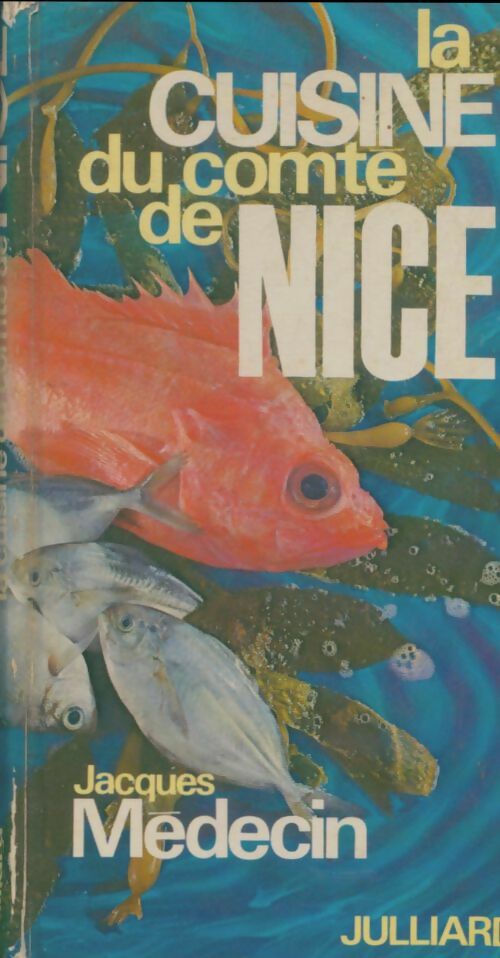 Livrenpoche : La cuisine du comté de Nice - Jacques Médecin - Livre