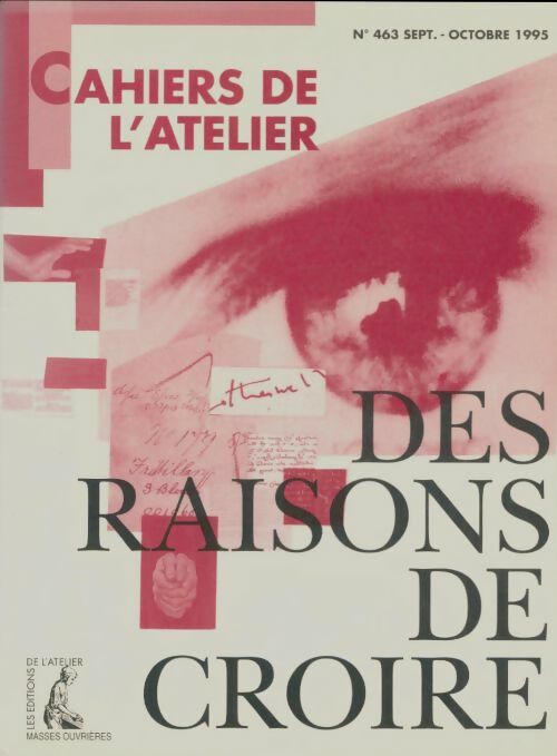 Livrenpoche : Les cahiers de l'atelier n°463 : Des raisons de croire - Collectif - Livre