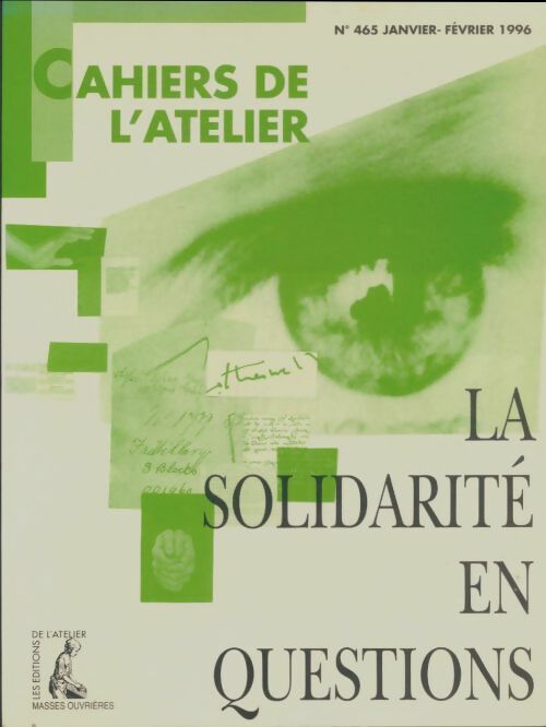 Livrenpoche : Les cahiers de l'atelier n°465 : La solidarité en questions - Collectif - Livre