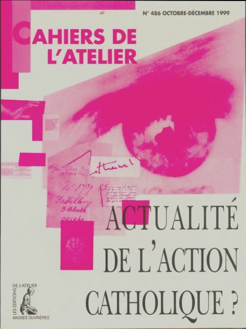 Livrenpoche : Les cahiers de l'atelier n°486 : Actualité de l'action catholiques? - Collectif - Livre