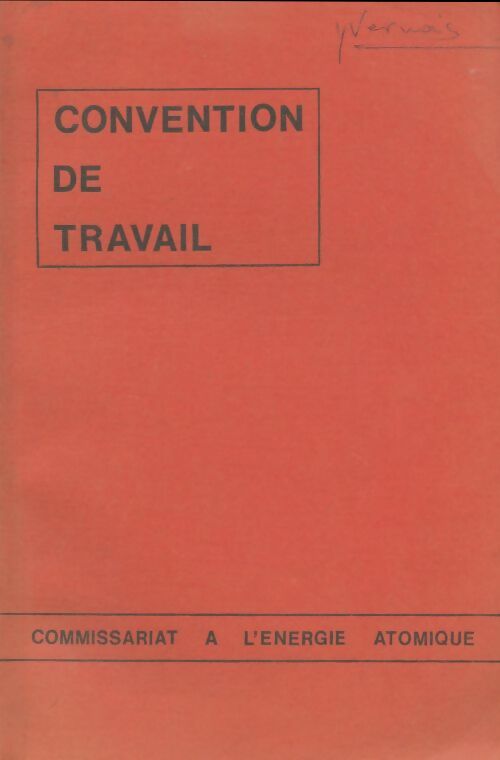Livrenpoche : Convention de travail : Commisariat à l'énergie atomique - Collectif - Livre