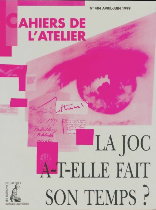Livrenpoche : Les cahiers de l'atelier n°484 : La joc a-t-elle fait son temps? - Collectif - Livre