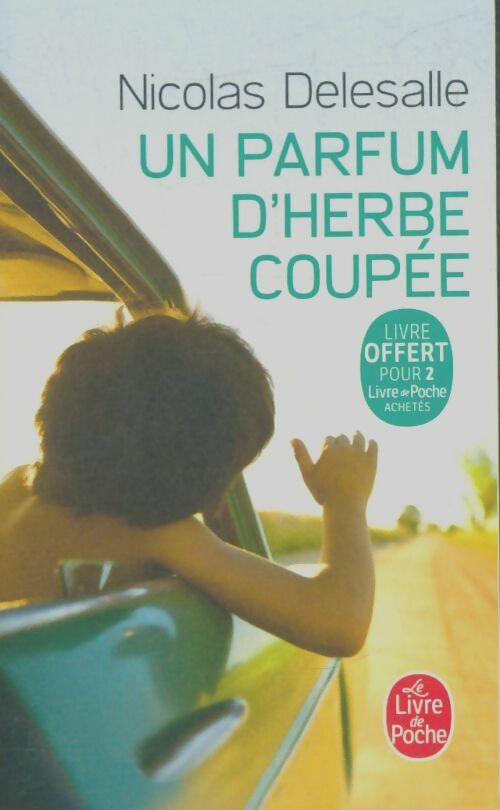 Livrenpoche : Un parfum d'herbe coupée - Nicolas Delesalle - Livre
