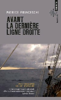 Livrenpoche : Avant la dernière ligne droite - Patrice Franceschi - Livre