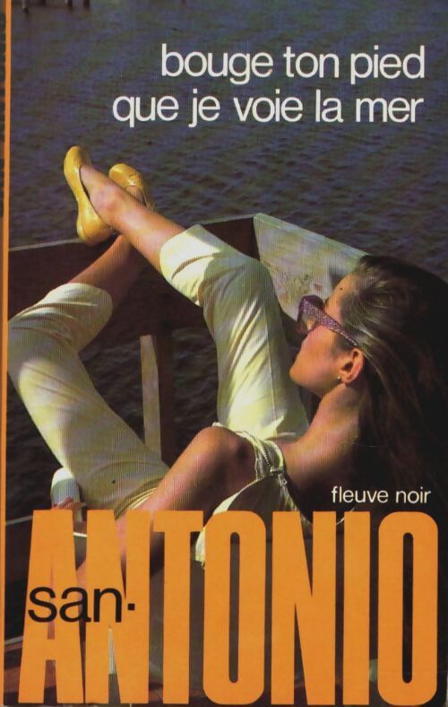 Livrenpoche : Bouge ton pied que je voie la mer - San-Antonio - Livre