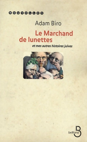 Livrenpoche : Le marchand de lunettes et mes autres histoires juives - Adam Biro - Livre