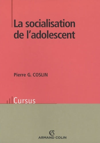 Livrenpoche : La socialisation de l'adolescent - Pierre G. Coslin - Livre